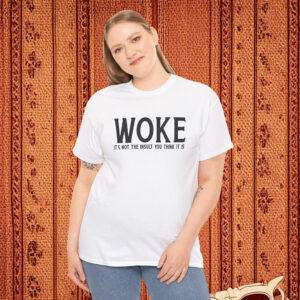 Woke Is Not An insult Shirt Anti Trump