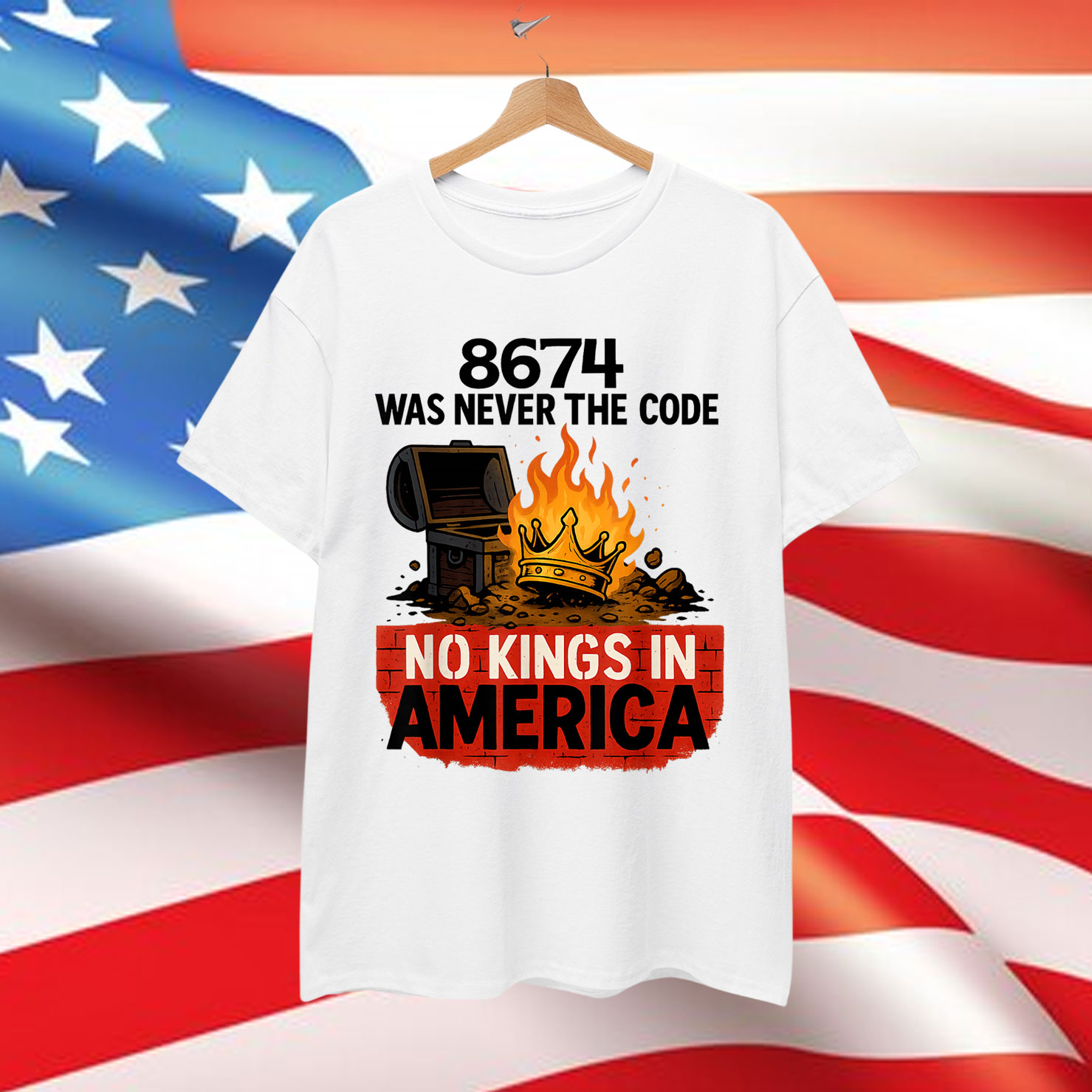 8674 WAS NEVER THE CODE NO KINGS IN AMERICA T-Shirt