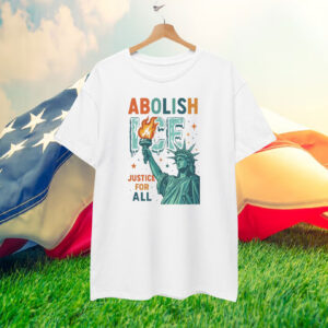 Abolish ICE Justice For All T-Shirt