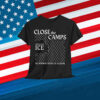 Abolish ICE Shirt Close The Camps Shirt