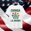 Abolish Ice Protest Chinga La Migra Shirt