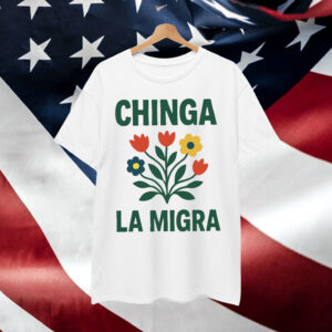 Abolish Ice Protest Chinga La Migra Shirt