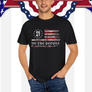 Anti Trump 8647 86 47 US Flag We The People T-Shirt
