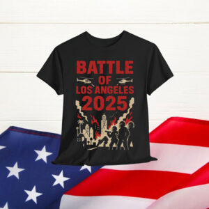 Battle of Los Angeles 2025 Protest Shirt
