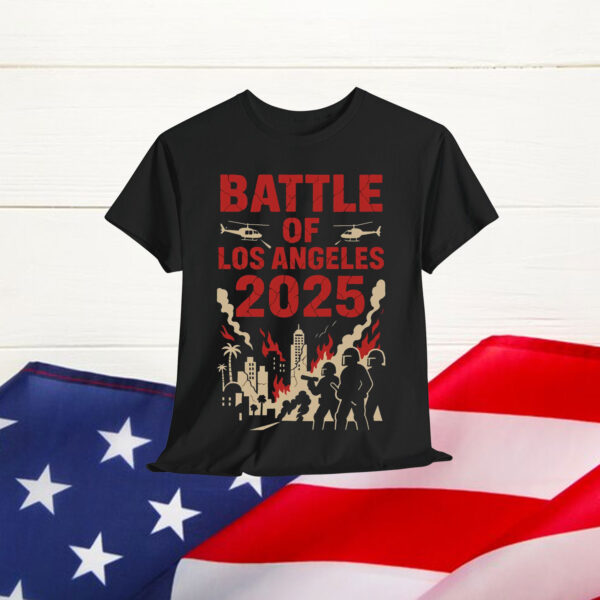 Battle of Los Angeles 2025 Protest Shirt
