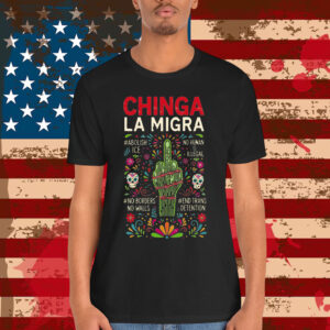 Chinga La Migra Clipart Shirt