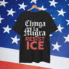 Chinga La Migra Resist ICE Shirt