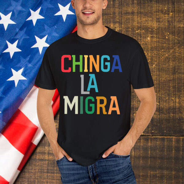Chinga La Migra Anti Deportations Shirt
