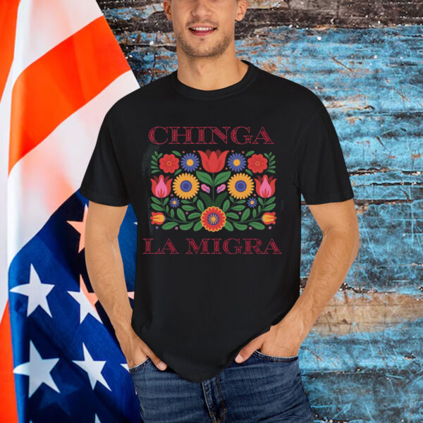 Chinga La Migra Anti ICE Protest Shirt