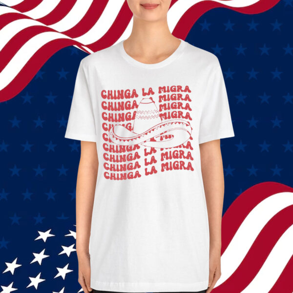 Chinga La Migra Anti Shirt