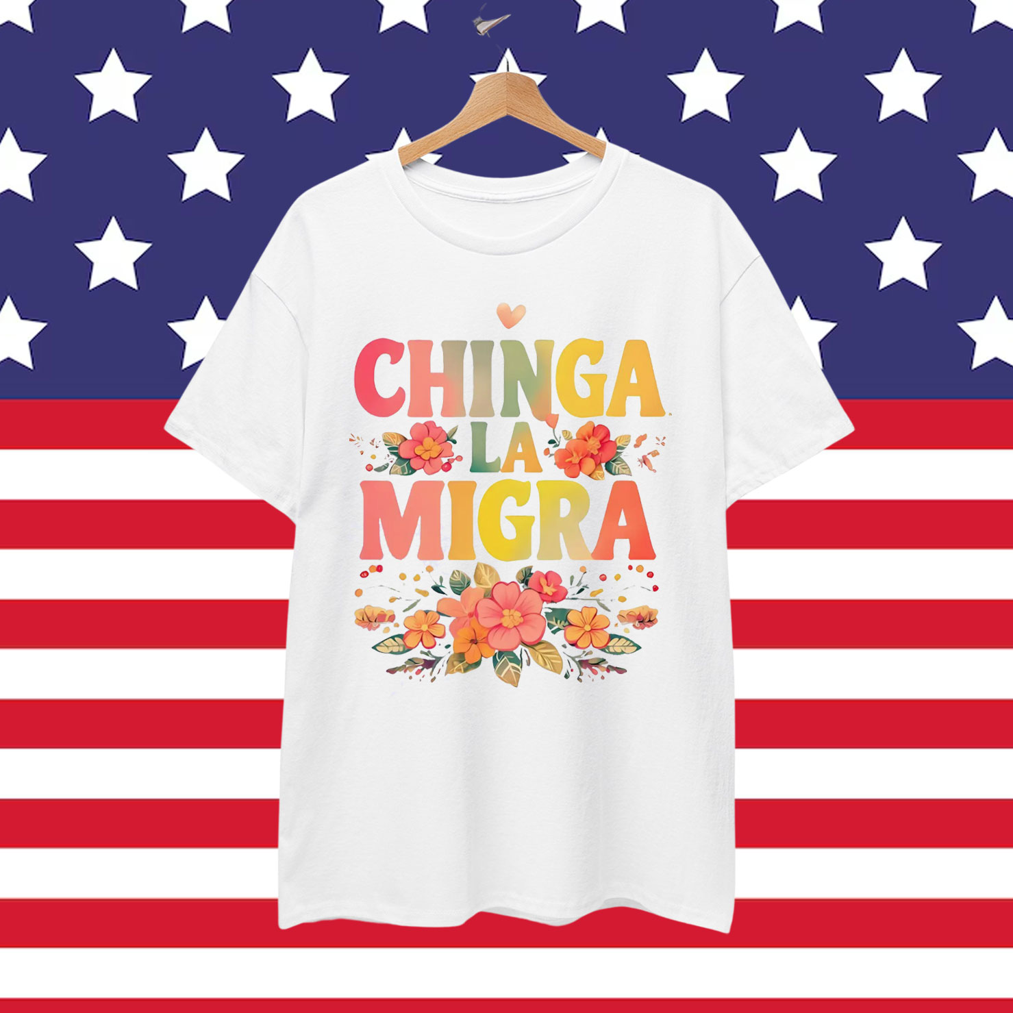 Chinga La Migra Bold Political Shirt