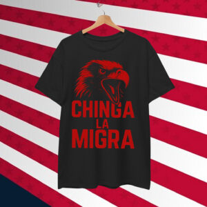 Chinga La Migra Human Rights Shirt