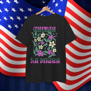 Chinga La Migra Shirt