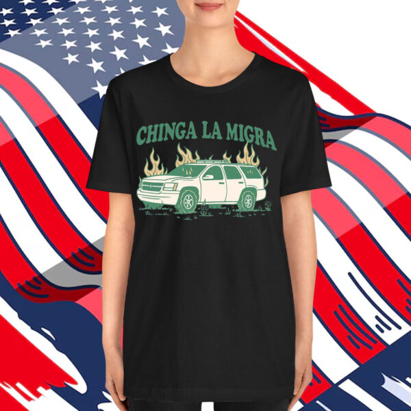 Chinga La Migra Shirt