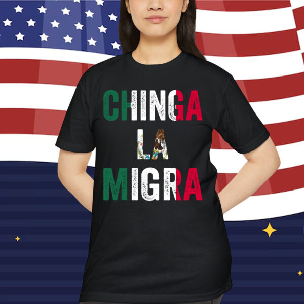 Chinga La Migra Shirt