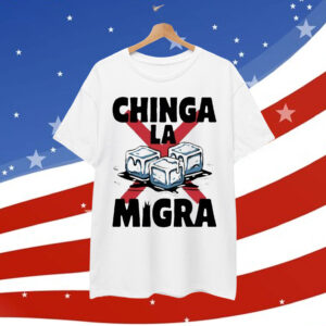 Chinga La Migra Anti ICE Protest Shirt