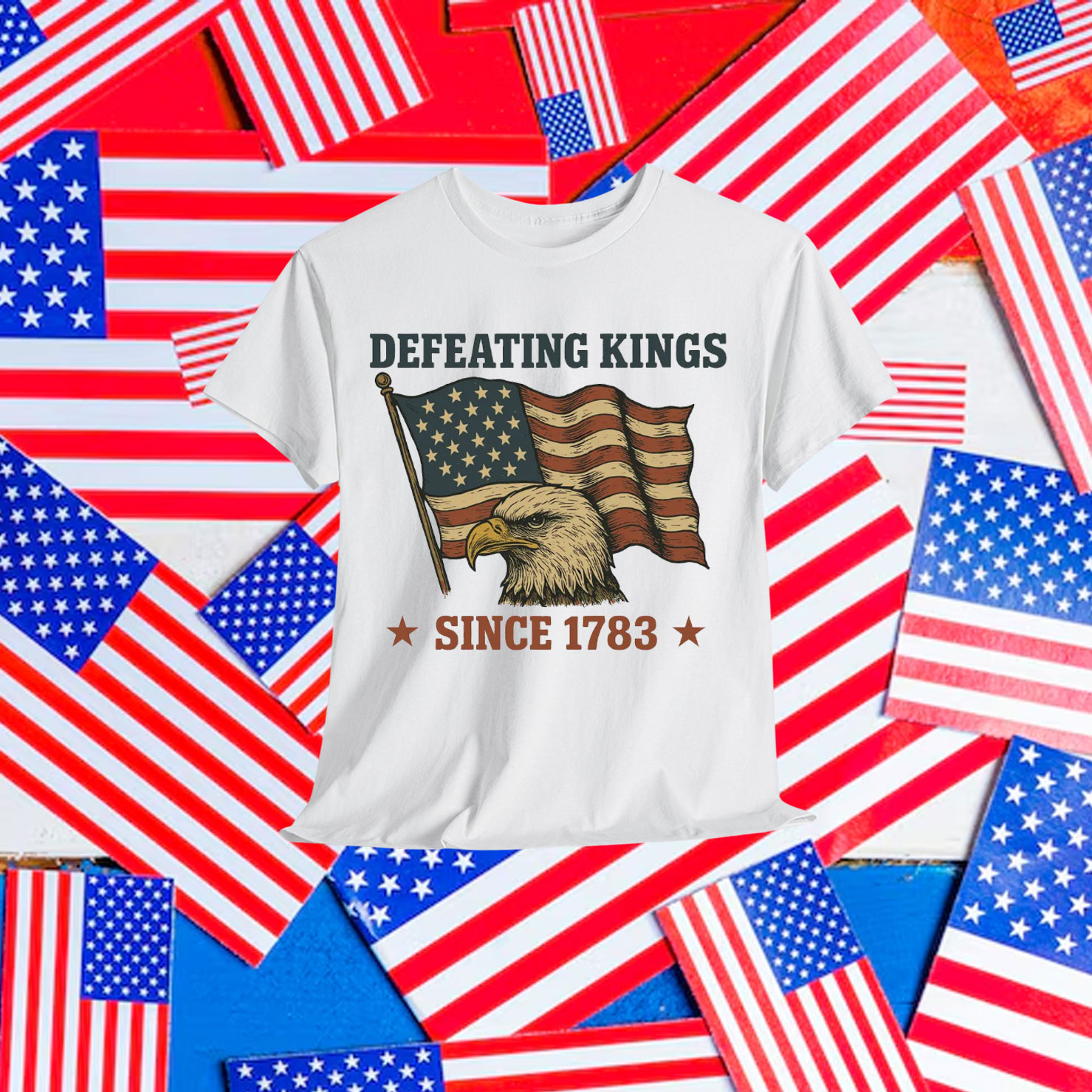 Defeating Kings Since 1783 T-Shirt