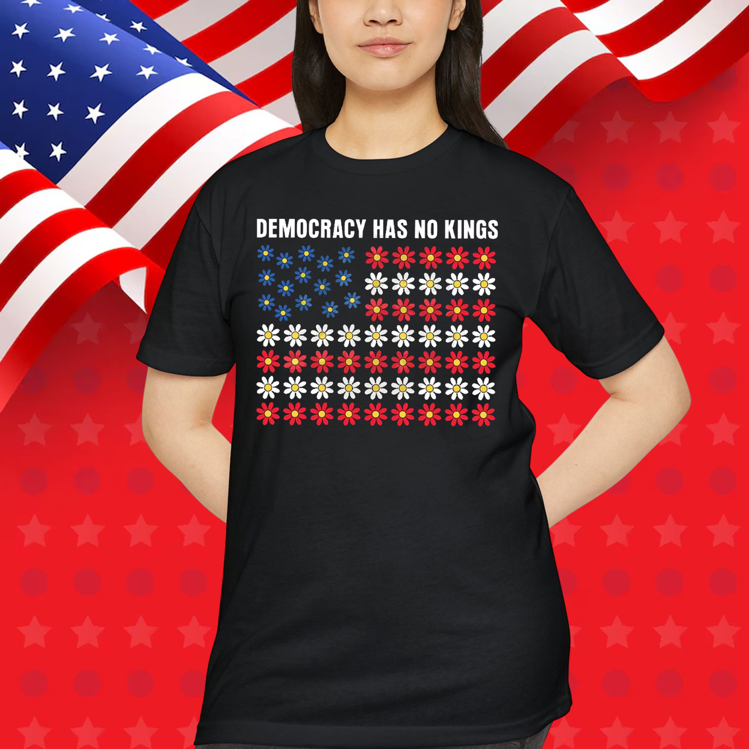 Democracy Has No King America T-Shirt