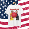 DogeBall A True Underdog Story T-Shirt