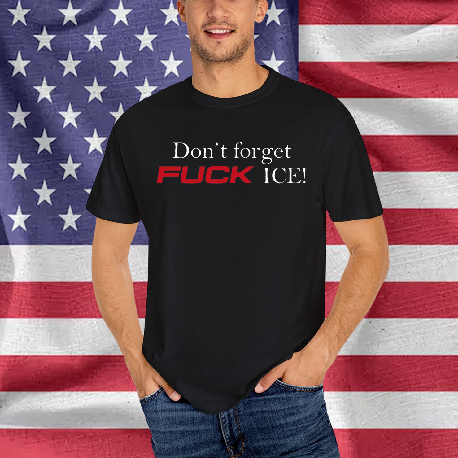 Don't Forget Fuck Ice Shirt