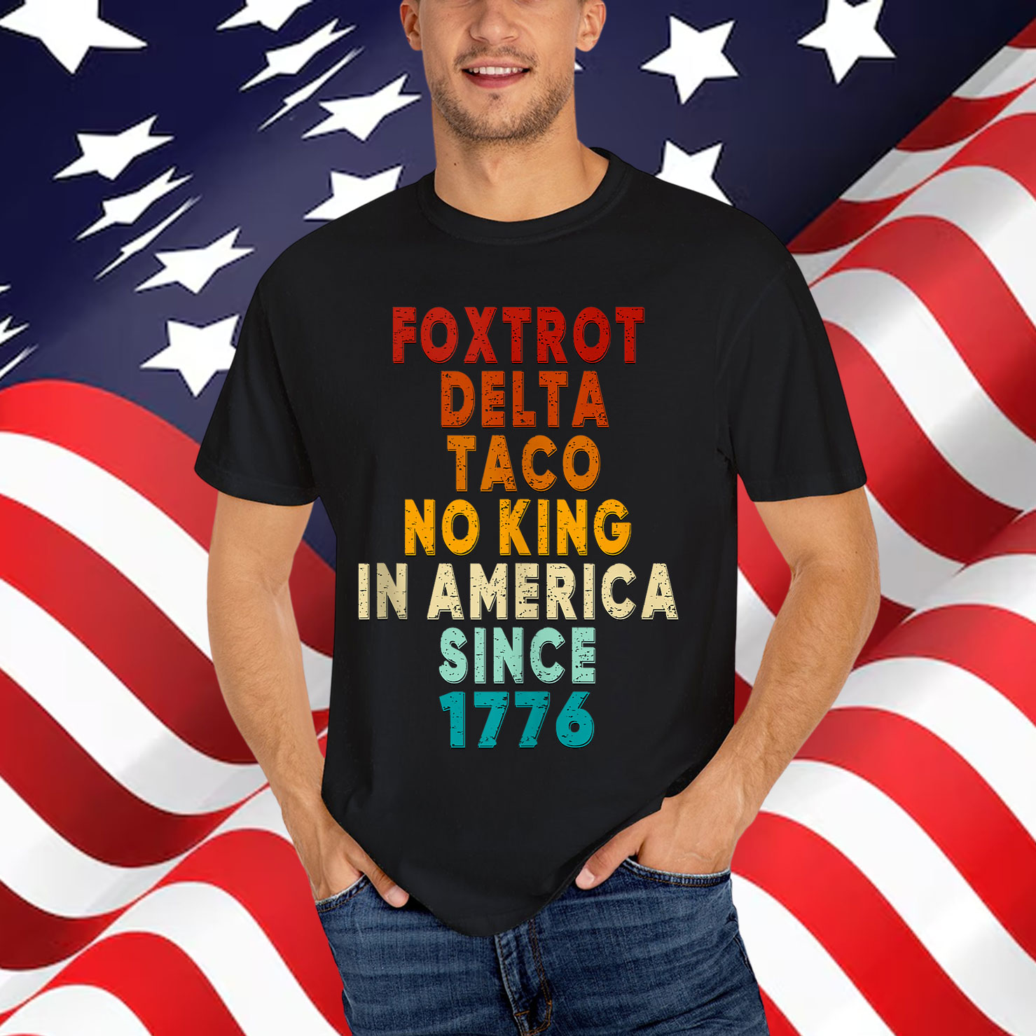 Foxtrot Delta Taco No King In America Since 1776 T-Shirt