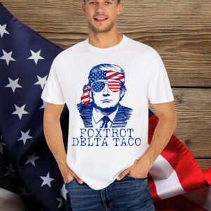 Foxtrot Delta Taco No King In America Since T-Shirt