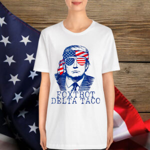 Foxtrot Delta Taco No King In America Since T-Shirt
