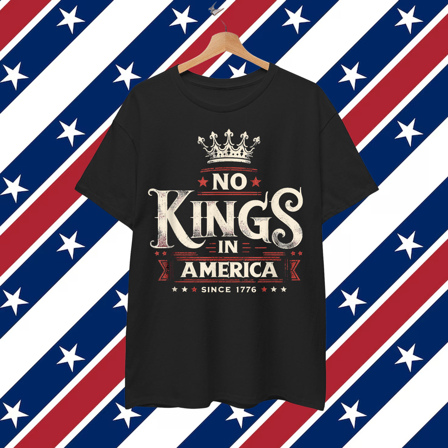 Freedom Since 1776 No Kings in America T-Shirt