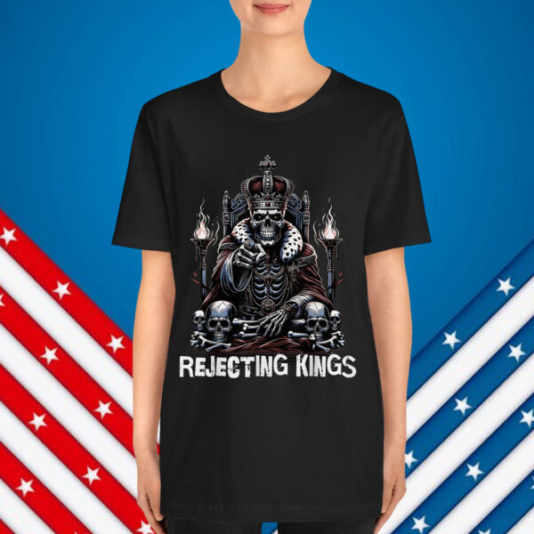 Freedom Spirit Since 1776 Rejecting Kings T-Shirt
