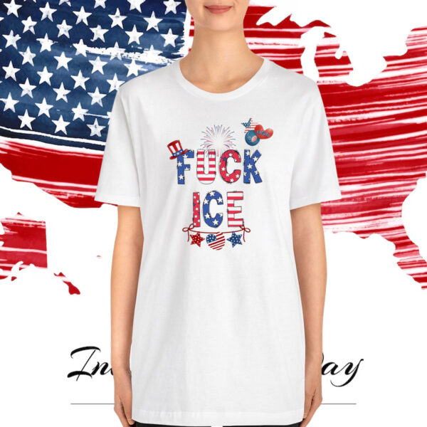 Fuck ICE 4TH Of July T-Shirt