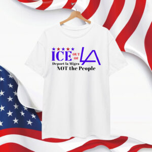 Fuck ICE Out Of LA Deport La Migra Not The People Shirt