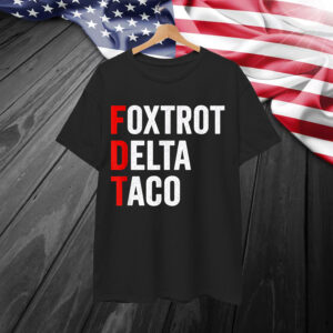 Funny Foxtrot Delta Taco Trump Always Chickens Out Resist T-Shirt