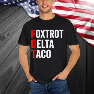 Funny Foxtrot Delta Taco Trump Always Chickens Out Resist T-Shirt