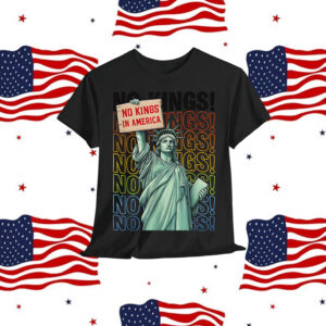 Funny Since 1776 Protest Kings No America T-Shirt