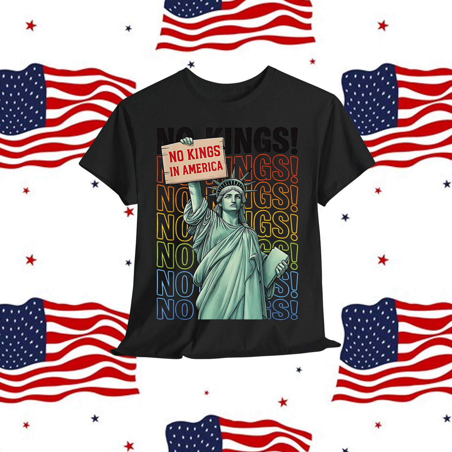Funny Since 1776 Protest Kings No America T-Shirt