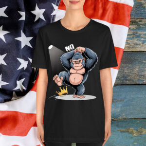 Gorrilla Funny No Kings In America T-Shirt