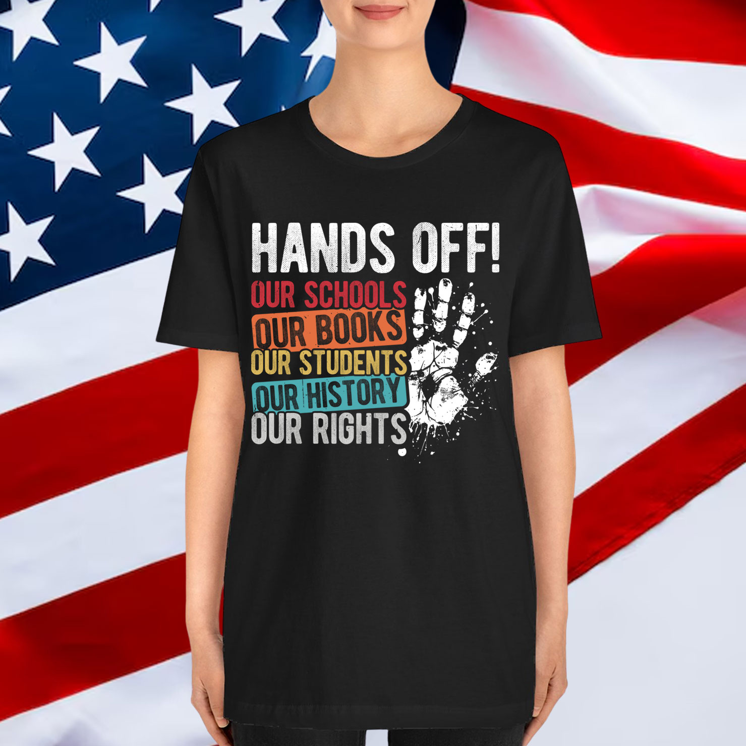 HANDS OFF OUR SCHOOLS BOOKS STUDENTS RIGHTS T-Shirt