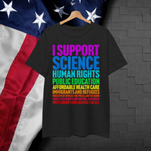 I Support Progressive Liberal Democratic Causes T-Shirt