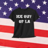 ICE Out Of LA Shirt