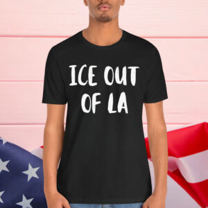ICE Out Of LA Shirt