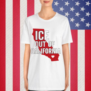 ICE Out of California Anti Protest Shirt