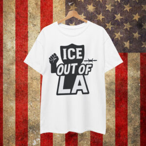 ICE Protest Out Of LA Shirt