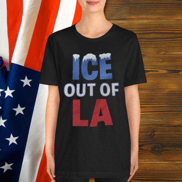 ICE Protest Out Of LA Shirt