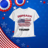 IMPEACH Trump Anti Democracy Liberal T-Shirt