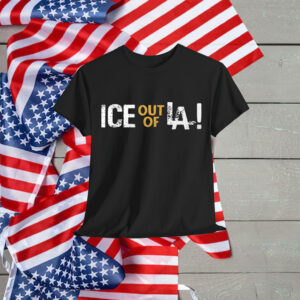 Ice Out Of LA Immigration Protests Shirt