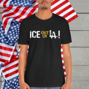Ice Out Of LA Immigration Protests Shirt