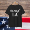 Out Of La ICE Protest Shirt