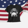 Ice Out Of LA Protest Shirt
