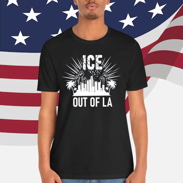 Ice Out Of LA Protest Shirt