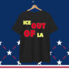 Ice Out of LA Protest Shirt